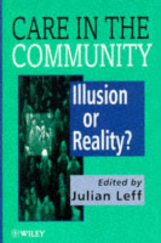 Care in the community: Illusion or reality?