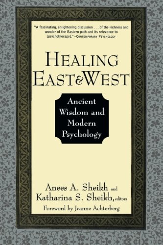 Healing East and West: Ancient Wisdom and Modern Psychology