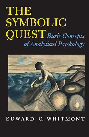 The Symbolic Quest: Basic Concepts of Analytical Psychology