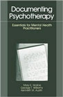 Documenting Psychotherapy: Essentials for Mental Health Practitioners