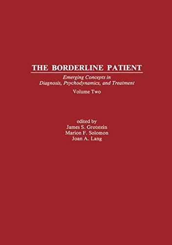 The Borderline Patient, Vol 2: Emerging Concepts in Diagnosis, Psychodynamics and Treatment