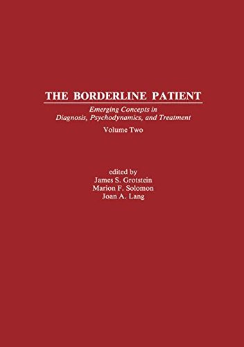 The Borderline Patient, Vol 2: Emerging Concepts in Diagnosis, Psychodynamics and Treatment