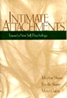 Intimate Attachments: Toward a New Self Psychology: