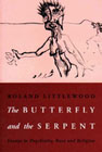 The butterfly and the serpent: Essays in psychiatry, race and religion