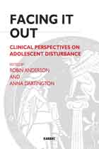 Facing It Out: Clinical Perspectives on Adolescent Disturbance