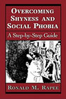 Overcoming shyness and social phobia: A step-by-step guide