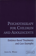 Psychotherapy for Children and Adolescents: Evidence-Based Treatments and Case Examples