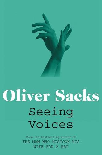 Seeing Voices: A Journey into the World of the Deaf