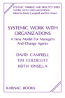Systemic Work with Organizations: A New Model for Managers and Change Agents