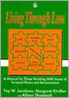 Living Through Loss: A Manual for Those Working with Issues of Terminal Illness and Bereavement