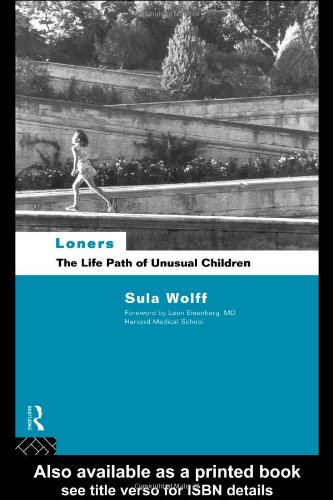 Loners: The Life Path of Unusual Children