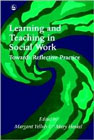 Learning and teaching in social work: Towards reflective practice