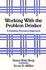 Working with the problem drinker - A solution-focused approach