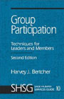 Group Participation: Techniques for Leaders and Members: Second Edition