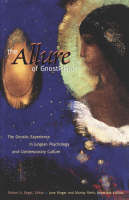 The Allure of Gnosticism: Gnostic Experience in Jungian Psychology and Contemporary Culture
