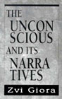 The unconscious and its narratives: