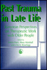 Past trauma in late life: European perspectives on therapeutic work with older people