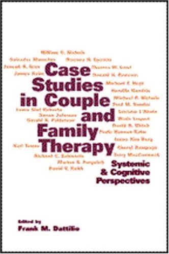 Case Studies in Couple and Family Therapy: Systemic and Cognitive Perspectives