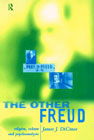 The Other Freud: Religion, Culture and Psychoanalysis