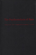 The Psychoanalysis of Race
