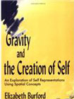 Gravity and the creation of the self