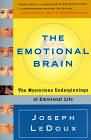 The Emotional Brain: The Mysterious Underpinnings of Emotional Life