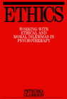 Ethics: Working with Ethical and Moral Dilemmas in Psychotherapy