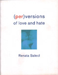 (Per)versions of Love and Hate