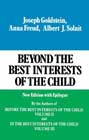 Beyond the Best Interests of the Child: New Edition