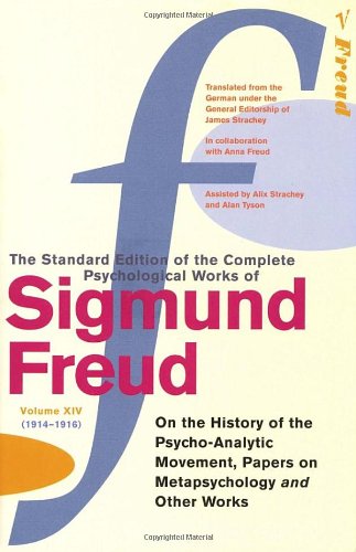 Standard Edition Vol 14: On the History of the Psycho-Analytic Movement, Papers on Metapsychology and Other Works