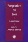 Perspectives on loss: A sourcebook