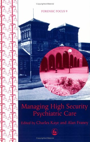 Managing High Security Psychiatric Care