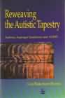 Reweaving the Autistic Tapestry