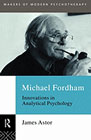 Michael Fordham: Innovations in Analytical Psychology