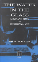 The Water in the Glass: Body and Mind in Psychoanalysis