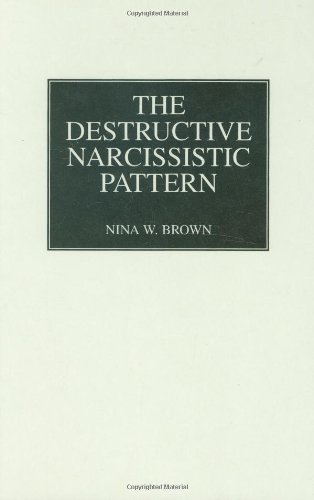 The Destructive Narcissistic Pattern