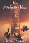 Three Seductive Ideas