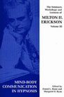Mind-body communication in hypnosis: The seminars, workshops and lectures of Milton H.Erikson - Vol III