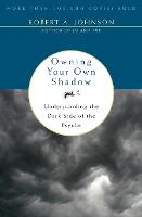 Owning Your Own Shadow: Understanding the Dark Side of the Shadow