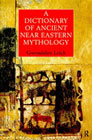 Dictionary of Ancient Near Eastern Mythology