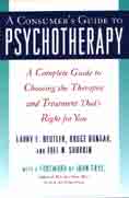 A Consumer's Guide to Psychotherapy: A Complete Guide to Choosing the Therapist and Treatment That's Right For You