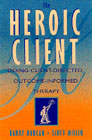 Heroic Client: Doing Client-Directed, Outcome-Informed Therapy