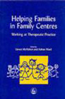Helping Families in Family Centres: Working at Therapeutic Practice