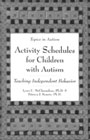 Activity Schedules for Children with Autism: Teaching Independent Beha