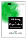 Well-Being in Organizations: A Reader for Students and Practioners