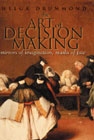 The Art of Decision Making: Mirrors of Imagination, Masks of Fire
