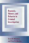 Hypnosis, Memory, and Behaviour in Criminal Investigation