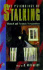 The Psychology of Stalking: Clinical and Forensic Perspectives