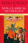 Who's Who in Non-Classical Mythology