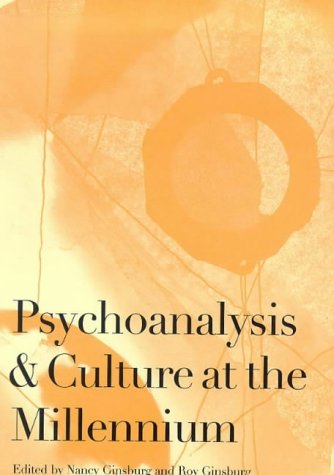 Psychoanalysis and Culture at the Millennium